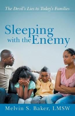 Sleeping with the Enemy By Melvin S Baker Lmsw 9781973666868