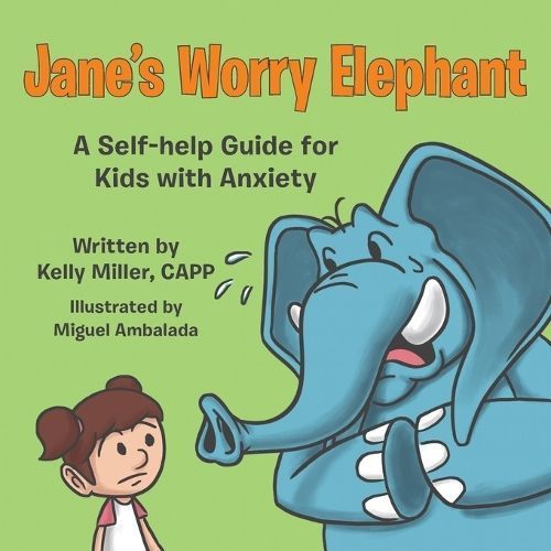 Jane's Worry Elephant By Kelly Miller 9781973671800 (Paperback)
