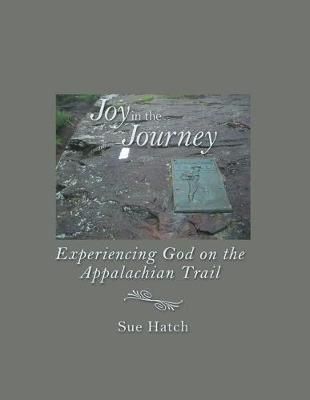 Joy in the Journey By Hatch 9781973678076 (Paperback)