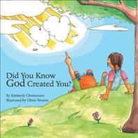 Did You Know God Created You? By Kimberly Christensen 9781973682455