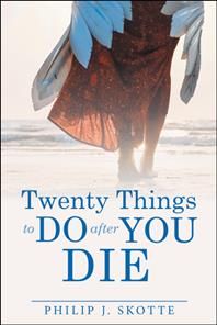 Twenty Things to Do After You Die By Skotte 9781973690177 (Paperback)