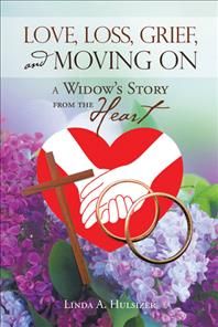 Love, Loss, Grief, and Moving On By Hulsizer 9781973693277 (Hardback)
