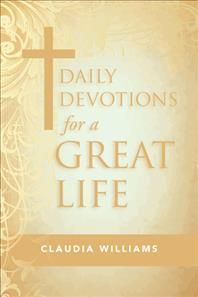 Daily Devotions for a Great Life By Williams, Claudia 9781973693710