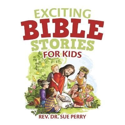 Exciting Bible Stories for Kids By Perry 9781973694564 (Paperback)