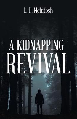 A Kidnapping Revival By L H McIntosh 9781973698067 (Paperback)