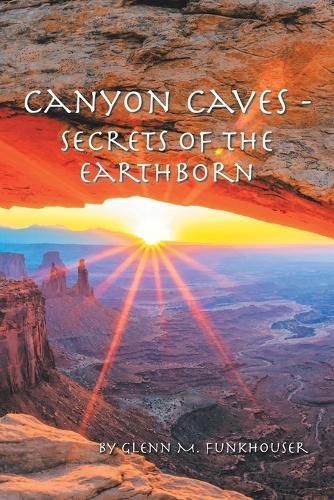 Canyon Caves - Secrets of the Earthborn By Funkhouser 9781973698999