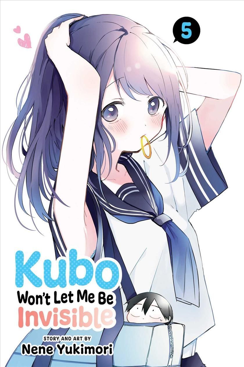 Kubo Won't Let Me Be Invisible. Volume 5 By Nene Yukimori (Paperback)