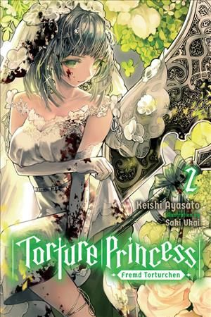 Torture Princess = Fremd Torturchen. Vol. 2 9781975304713 (Paperback)