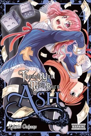 Though You May Burn to Ash. Vol. 4 9781975329433 (Paperback)