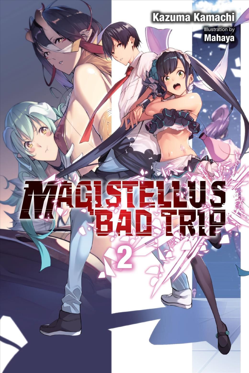 Magistellus Bad Trip. Vol. 2 By Kazuma Kamachi 9781975348588