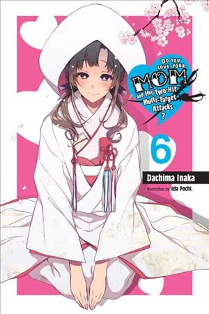 Do You Love Your Mom and Her Two-Hit Multi-Target Attacks? Volume 6