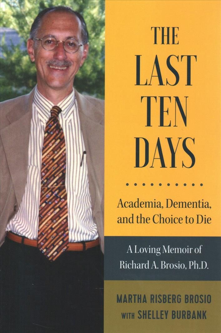 The Last Ten Days - Academia, Dementia, and the Choice to Die