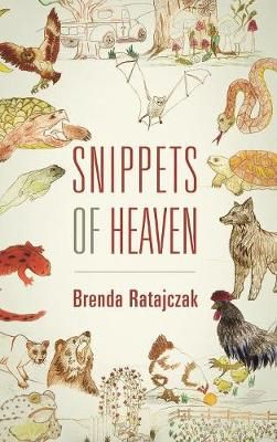 Snippets of Heaven By Ratajczak 9781977203052 (Hardback)