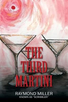 Third Martini By Raymond Miller 9781977210333 (Paperback)