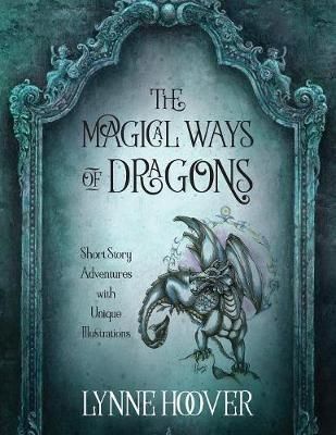 Magical Ways of Dragons By Hoover 9781977210364 (Paperback)