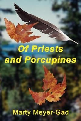 Of Priests and Porcupines By Meyer-Gad, Marty 9781977219633