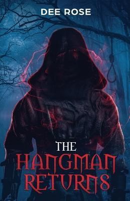 The Hangman Returns By Rose, Dee 9781977222442 (Paperback)