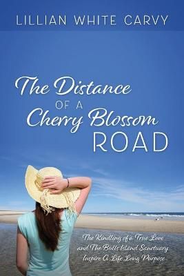 Distance of a Cherry Blossom Road By Carvy 9781977223517 (Paperback)
