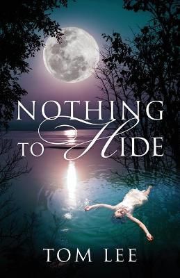 Nothing to Hide By Lee, Tom, 9781977228956 (Paperback)