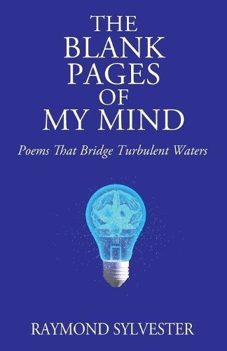 The Blank Pages of My Mind By Raymond Sylvester 9781977232731