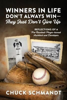 Winners In Life Don't Always Win-They Just Don't Give Up By Schmandt