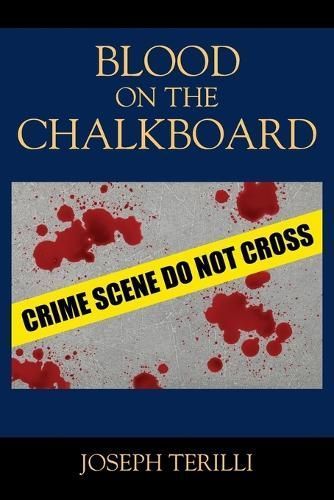 Blood on the Chalkboard By Joseph Terilli 9781977239273 (Paperback)