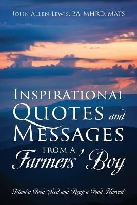 Inspirational Quotes and Messages From a Farmers' Boy 9781977239440