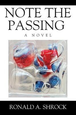 Note the Passing By Ronald A Shrock 9781977244482 (Paperback)