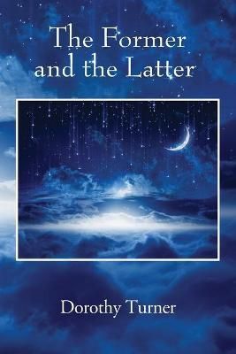 Former and the Latter By Turner 9781977247537 (Paperback)