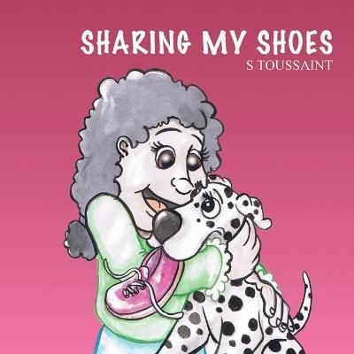 Sharing My Shoes By S Toussaint 9781977249883 (Paperback)