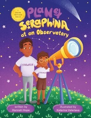 Planet Seraphina at an Observatory By Hannah Hope 9781977250858