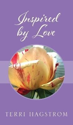 Inspired by Love By Terri Hagstrom 9781977252302 (Hardback)