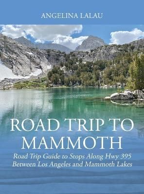 Road Trip to Mammoth By Lalau 9781977253798 (Hardback)