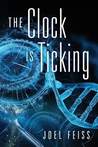 The Clock Is Ticking By Joel Feiss 9781977264756 (Paperback)