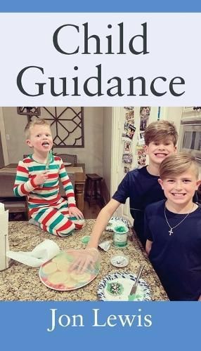 Child Guidance By Jon Lewis 9781977266040 (Paperback)