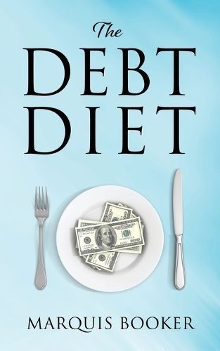 The Debt Diet By Marquis Booker 9781977267290 (Paperback)