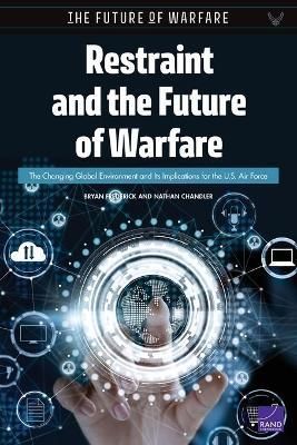 Restraint and the Future of Warfare 9781977403001 (Paperback)