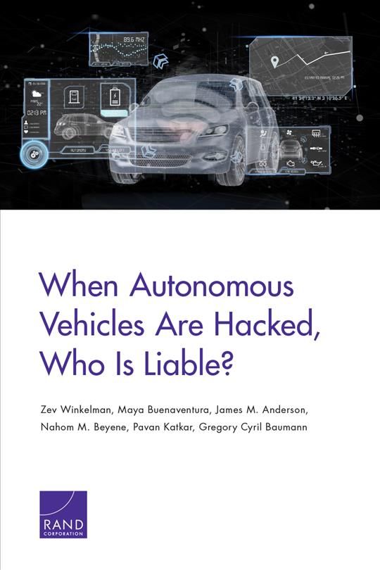 When Autonomous Vehicles Are Hacked, Who Is Liable? 9781977403230