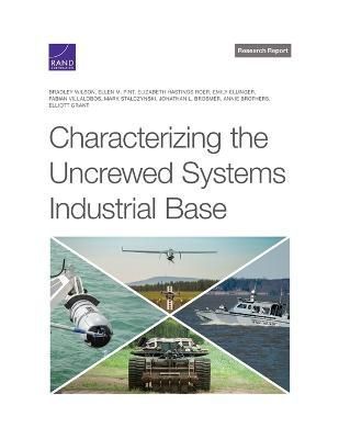 Characterizing the Uncrewed Systems Industrial Base 9781977409751