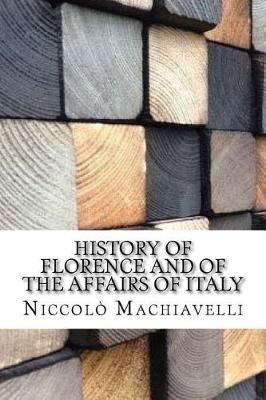 History of Florence and of the Affairs of Italy 9781978198654