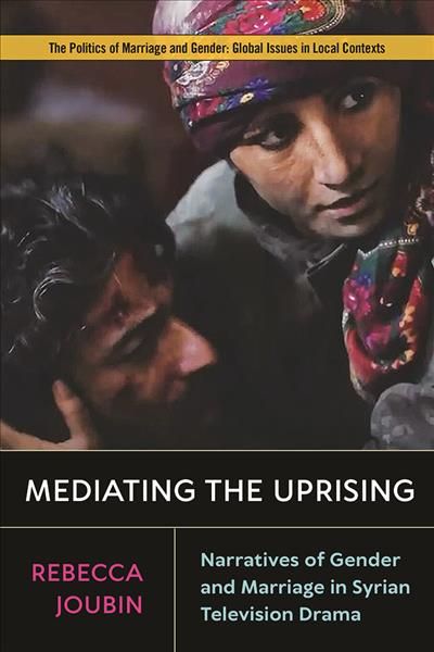Mediating the Uprising By Rebecca Joubin 9781978802667 (Paperback)