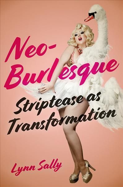 Neo-Burlesque By Lynn Sally 9781978828094 (Hardback)