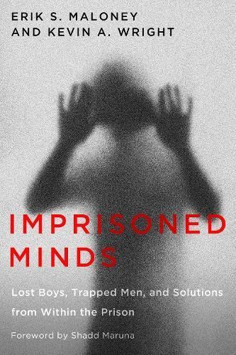 Imprisoned Minds By Erik S. Maloney, Kevin Andrew Wright 9781978837270