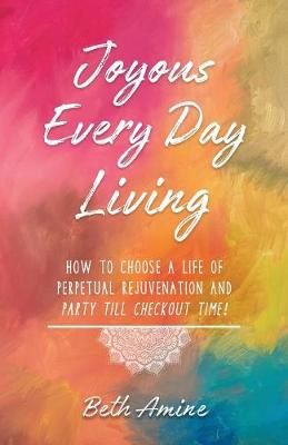 Joyous Every Day Living By Amine 9781979853453 (Paperback)