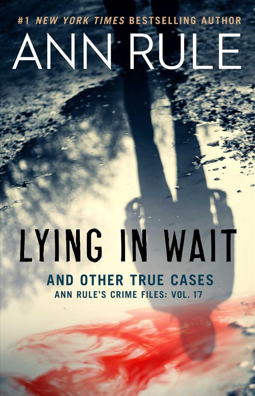 Lying in Wait By Ann Rule 9781982138271 (Paperback)