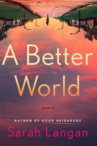 A Better World By Sarah Langan 9781982191061 (Hardback)