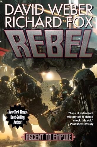 Rebel By David Weber, Richard Fox 9781982193607 (Hardback)
