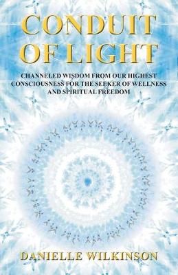 Conduit of Light By Wilkinson 9781982205461 (Paperback)