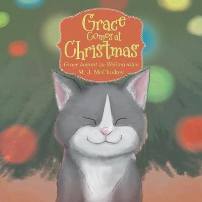Grace Comes at Christmas By M J McCluskey 9781982215323 (Hardback)