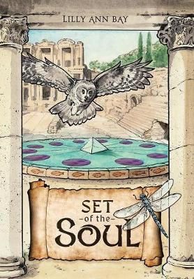 The Set of the Soul: An Allegory for the New Age By Bay, Lilly Ann